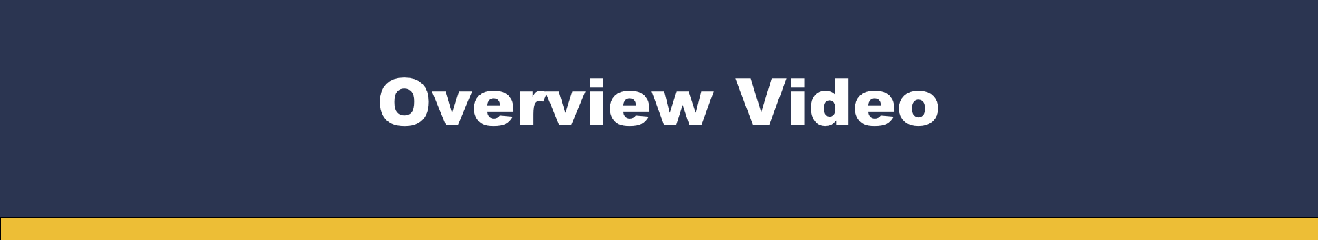 Overview Video Banner Overview Video Banner